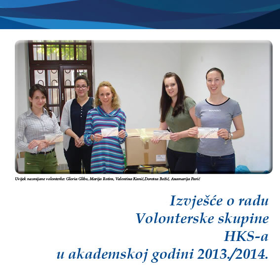 Izvješće o radu Volonterske skupine HKS-a u ak. g. 2013./2014.