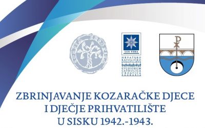 Održan je znanstveni skup „Zbrinjavanje kozaračke djece i dječje prihvatilište u Sisku 1942.-1943.”