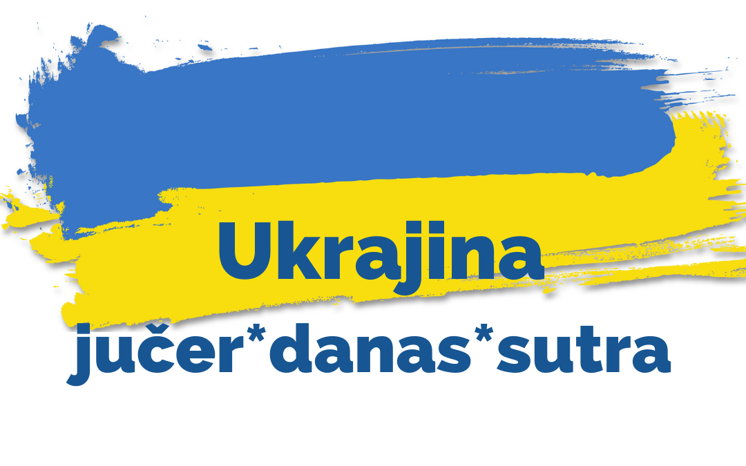 Najava: Okrugli stol na HKS-u: Ukrajina – jučer, danas, sutra